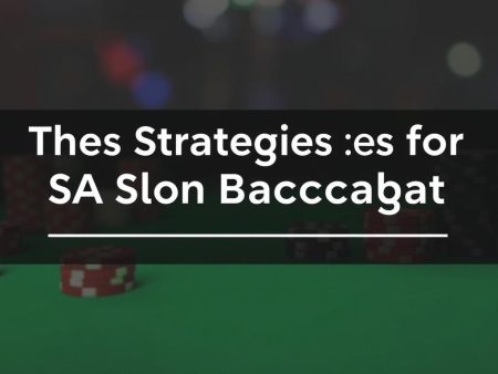 最新SA沙龍百家樂遊戲攻略分享