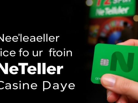Neteller 支付赌场的优势及注意事项